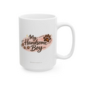 My Handsome Boy — Shepherd MOM Collection (15oz Mug)