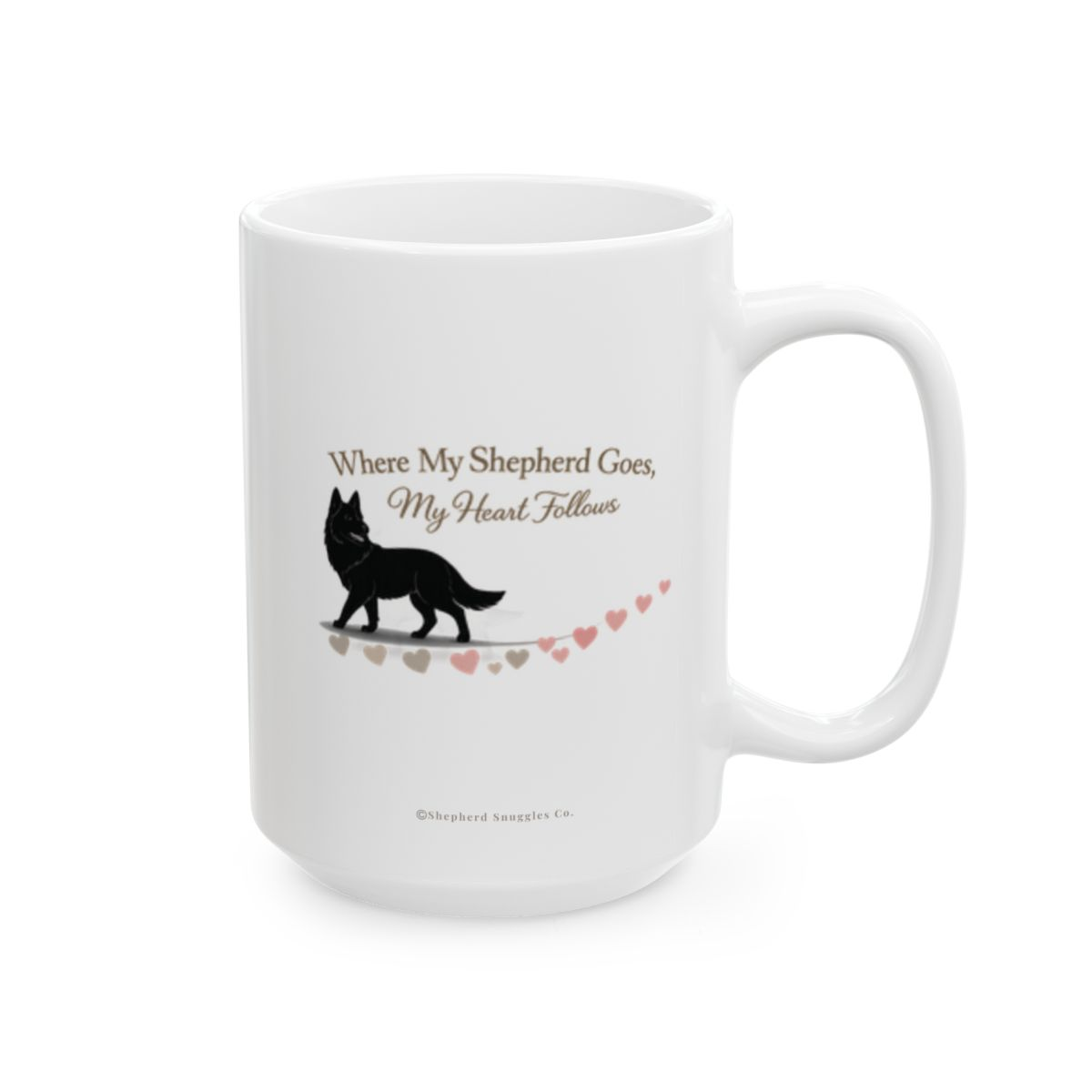Where My Shepherd Goes, My Heart Follows — Shepherd MOM Collection (15oz Mug)